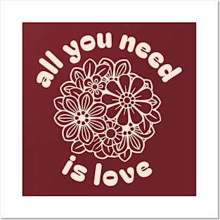 All you need is love Posters and Art